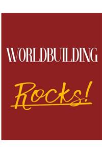 Worldbuilding Rocks!