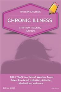 Chronic Illness - Pattern Catching, Symptom Tracking Journal: Daily Track Your Mood, Weather, Foods Eaten, Pain Level, Hydration, Activities, Medications, and More... Pink Down