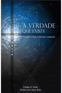 A Verdade Que Existe