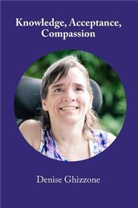 Knowledge, Acceptance, Compassion