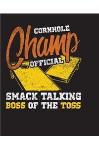 Cornhole Champ Official Smack Talking Boss of The Toss
