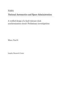 A Verified Design of a Fault-Tolerant Clock Synchronization Circuit