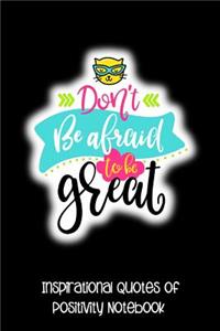 Don't Be Afraid to Be Great