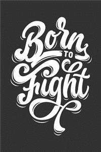 Born to Fight