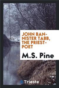 John Bannister Tabb, the Priest-Poet