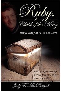 Ruby, a Child of the King
