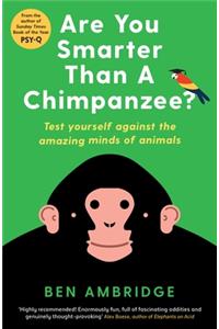 Are You Smarter Than a Chimpanzee?