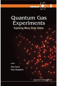 Quantum Gas Experiments: Exploring Many-body States