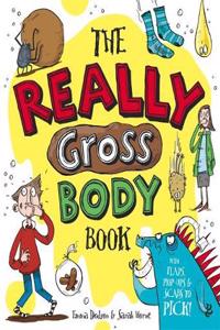 The Really Gross Body Book