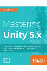 Mastering Unity 5.x