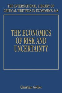 The Economics of Risk and Uncertainty