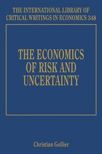 The Economics of Risk and Uncertainty