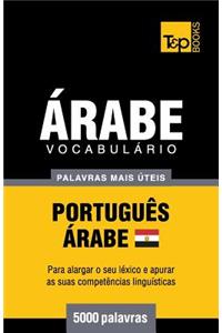 Vocabulário Português-Árabe Egípcio - 5000 palavras mais úteis