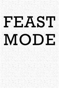 Feast Mode