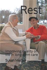 Rest: Improving Quality of Life in Long-Term Care