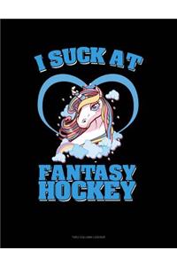 I Suck at Fantasy Hockey