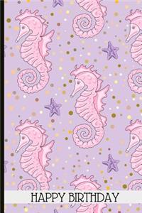 Happy Birthday: Mermaid Themed Birthday Journal and Memories Book, Can Be Used as a Guestbook or Memories Book for a Keepsake