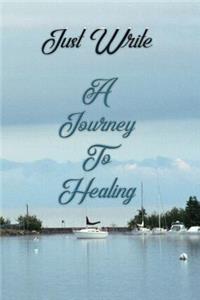 Just Write a Journey to Healing