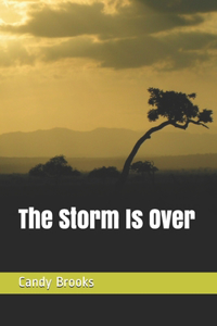 The Storm Is Over