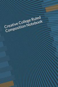 Creative College Ruled Composition Notebook