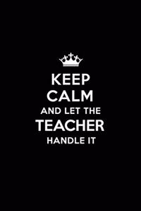 Keep Calm and Let the Teacher Handle It