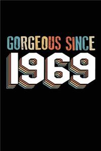Gorgeous Since 1969