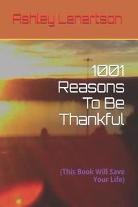 1001 Reasons To Be Thankful