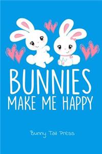 Bunnies Make Me Happy