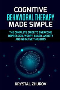 Cognitive Behavioral Therapy Made Simple