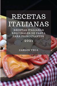 Recetas Italianas 2021 (Italian Cookbook 2021 Spanish Edition)