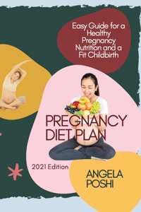 Pregnancy Diet Plan 2021 Edition