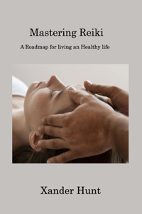 Mastering Reiki