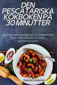 Den Pescatariska Kokboken På 30 Minutter