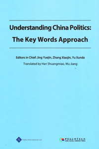 Understanding China Politics: The Key Words Approach