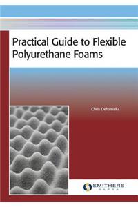 Practical Guide to Flexible Polyurethane Foams