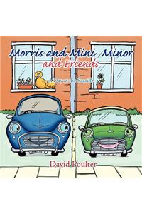 Morris and Mini Minor and Friends