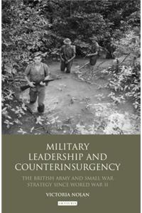 Military Leadership and Counterinsurgency