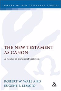 The New Testament as Canon: Reader in Canonical Criticism: No. 76. (Journal for the Study of the New Testament Supplement S.)