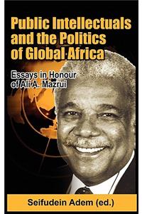 Public Intellectuals and the Politics of Global Africa