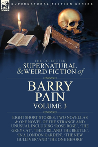 Collected Supernatural and Weird Fiction of Barry Pain-Volume 3