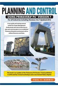 Planning & Control Using Primavera P6 Version 7