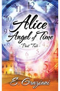 Alice-Angel of Time: Part Two