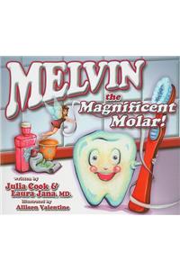Melvin the Magnificent Molar