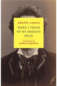 When I Think of My Missing Head