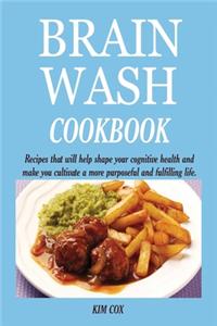 Brain Wash Cookbook