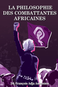 La Philosophie Des Combattantes Africaines