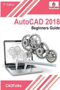 AutoCAD 2018 - Beginners Guide