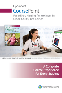 Lippincott Coursepoint for Miller's Nursing for Wellness in Older Adults