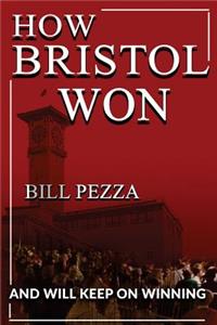 How Bristol Won