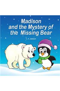 Madison and the Mystery of the Missing Bear